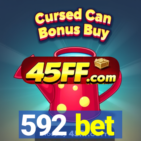 592 bet